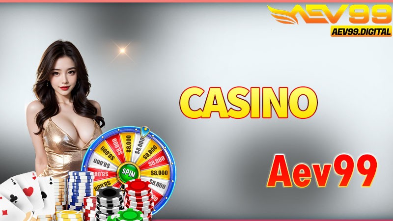 Trải nghiệm chân thực cùng Casino Live Aev99 Trải nghiệm chân thực cùng Casino Live Aev99