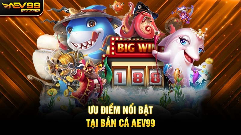 Thông tin về bắn cá Aev99 Thông tin về bắn cá Aev99
